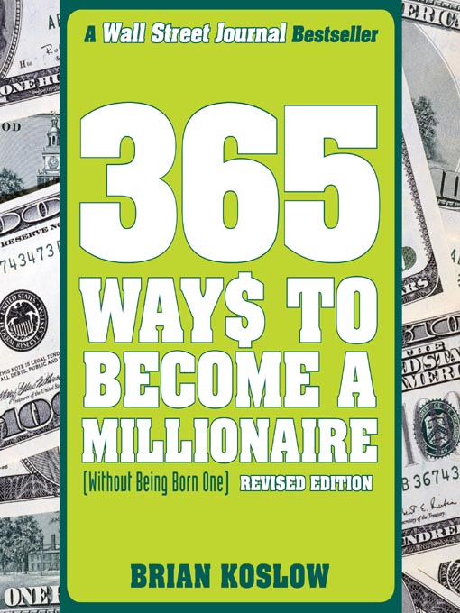 Title details for 365 Ways to Become a Millionaire by Brian Koslow - Available